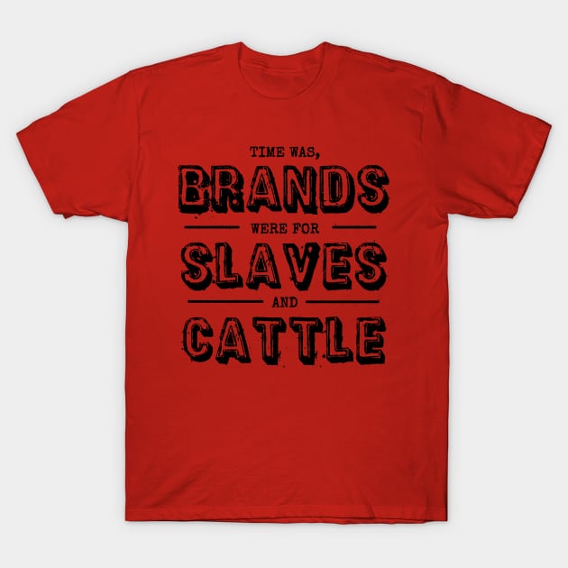 Slaves and Cattle T-Shirt by MBiBtYB